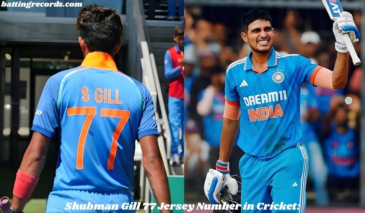Shubman Gill 77 Jersey Number in Cricket: Players, Meaning, History & Complete Details