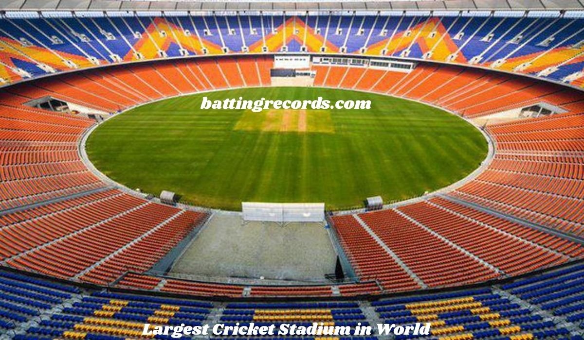 Largest Cricket Stadium in World – Capacity, History, Records & Facts